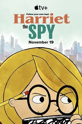 [4K电视剧] 超级侦探海莉 Harriet the Spy (2021) / 超级大间谍 / Harriet.The.Spy.S01.COMPLETE.2160p.ATVP.WEB-DL.x265.10bit.HDR.DDP5.1.Atmos